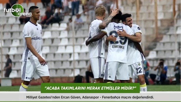 Ercan Güven: "Acaba takımlarını merak etmişler midir?"