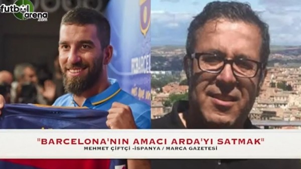 "Barcelona'nın amacı Arda Turan'ı satmak"