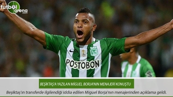 Beşiktaş'a yazılan Miguel Borja'nın menajeri konuştu