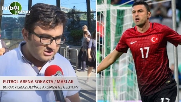 Burak Yılmaz deyince aklınıza ne geliyor?