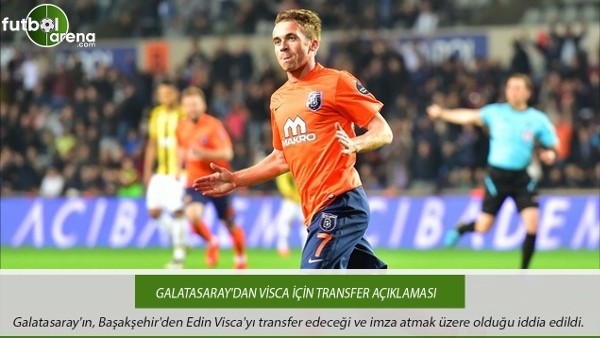 Galatasaray'dan Visca için transfer açıklaması!