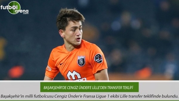 Başakşehir'de Cengiz Ünder'e Lille'den transfer teklifi