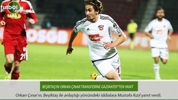 Beşiktaş'ın Orkan Çınar transferine Gaziantep'ten yanıt