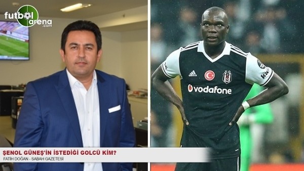 Şenol Güneş'in istediği golcü kim?