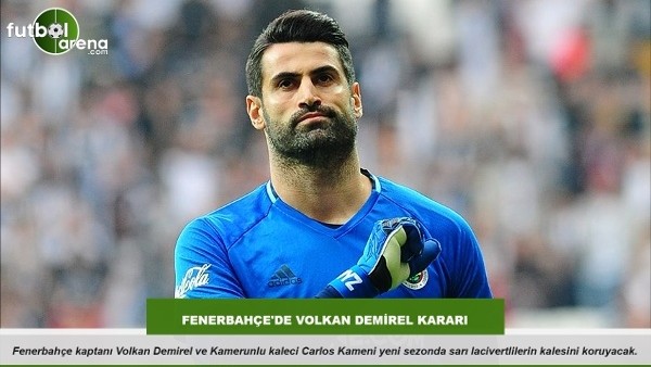 Fenerbahçe'de Volkan Demirel kararı