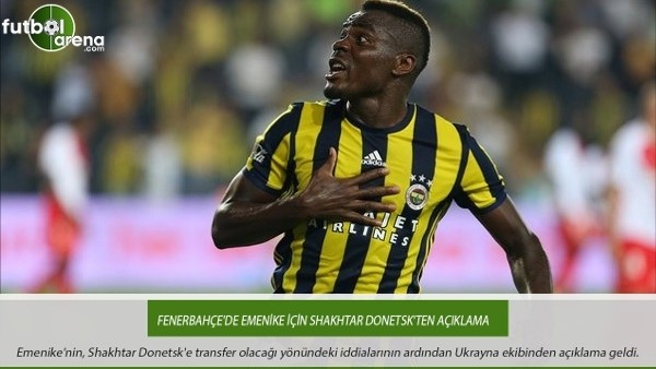 Emenike için Shakhtar Donetsk'ten açıklama
