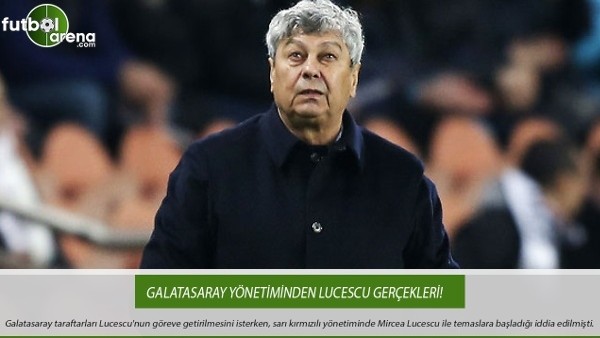 Galatasaray yönetiminden Lucescu gerçekleri!