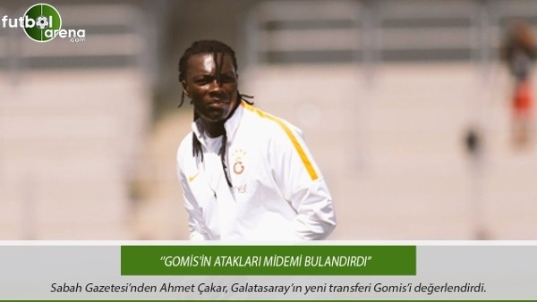 Ahmet Çakar: Gomis'in atakları midemi bulandırdı