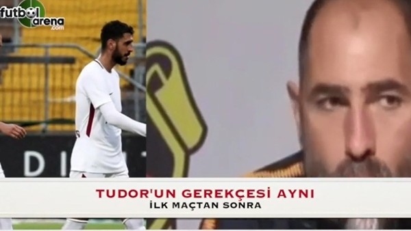 Igor Tudor'un gerekçesi aynı!