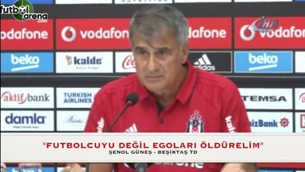 "Futbolcuları değil egoları öldürelim"