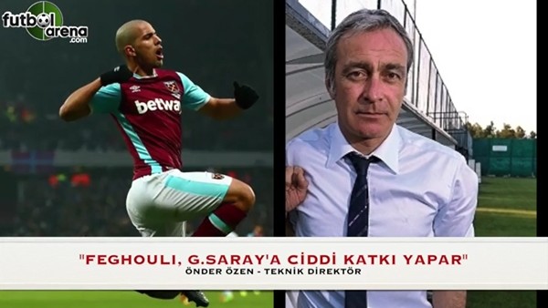 "Feghouli, Galatasaray'ın aradığı tipte bir oyuncu"