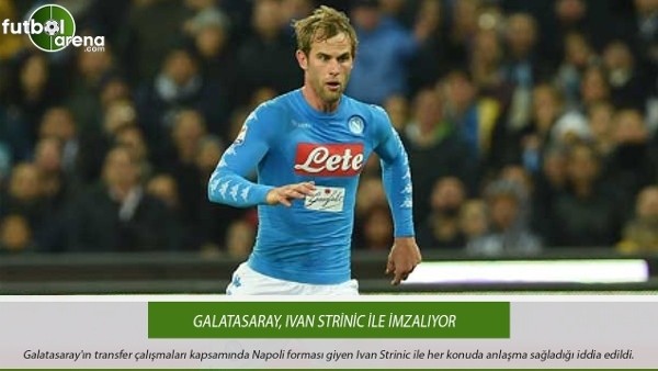 Galatasaray, Ivan Strinic ile imzalıyor