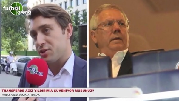 Transferde Aziz Yıldırım'a güveniyor musunuz?