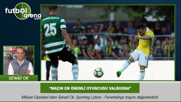 Senad Ok: "Maçın en önemli oyuncusu Valbuena"
