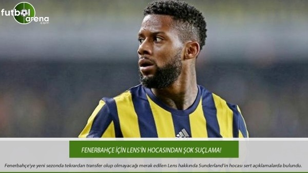 Fenerbahçe için Lens'in hocasından şok suçlama! 