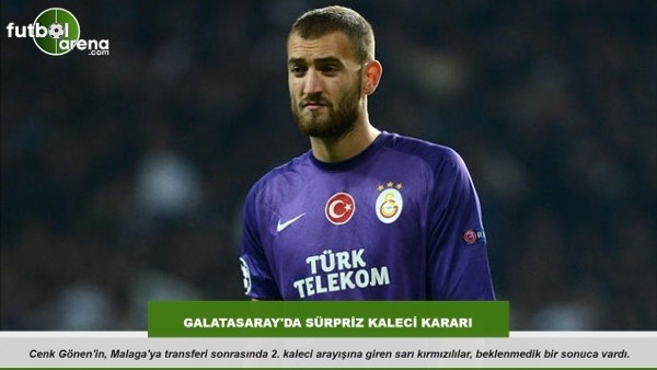 Galatasaray'da sürpriz kaleci kararı