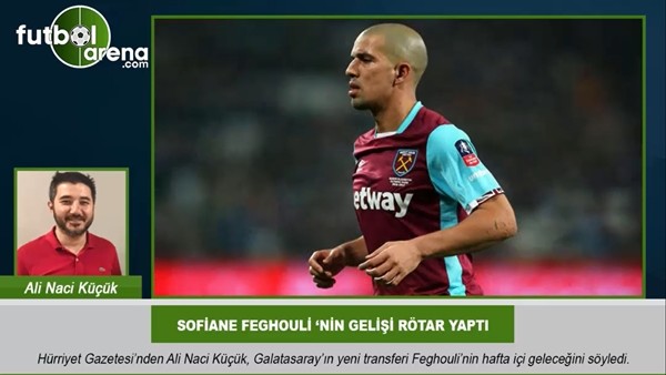 Galatasaray'da Sofiane Feghouli'nin gelişi rötar yaptı