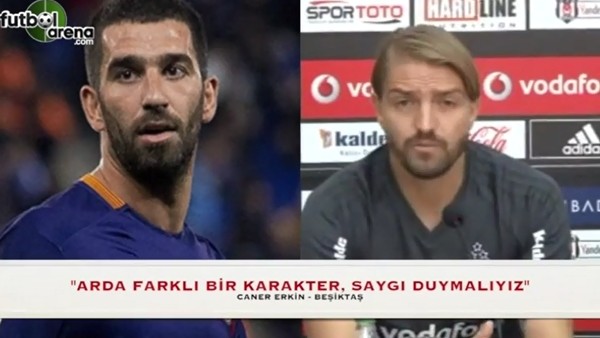 "Arda farklı bir karakter, saygı duymalıyız"