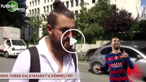 Arda Turan, Galatasaray'a dönmeli mi?