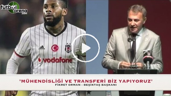 Fikret Orman: "Mühendisliği ve transferi biz yapıyoruz"