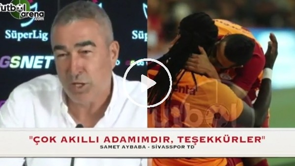Samet Aybaba: "Çok akıllı adamımdır"