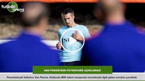 Robin Van Persie'den Feyenoord açıklaması 