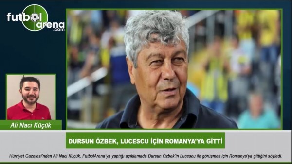 Dursun Özbek, Lucescu için Romanya'ya gitti