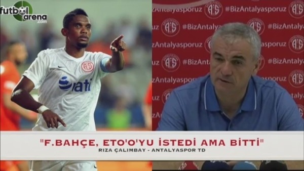 "Fenerbahçe, Eto'o'yu istiyordu ama bitti"