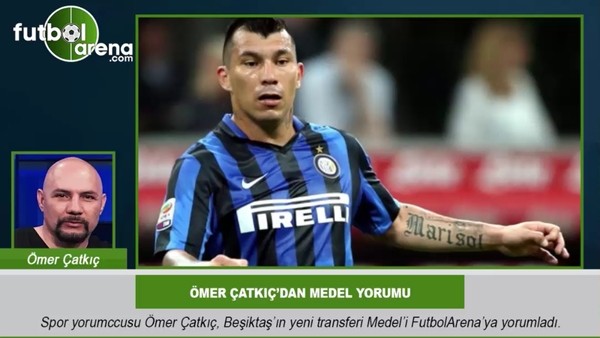 Ömer Çatkıç'dan Medel yorumu