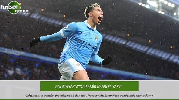 Galatasaray'da Samir Nasri el yaktı
