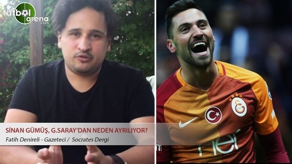 Sinan Gümüş Galatasaray'dan neden ayrıldı?