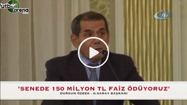 Dursun Özbek: "Senede 150 Milyon TL faiz ödüyoruz"