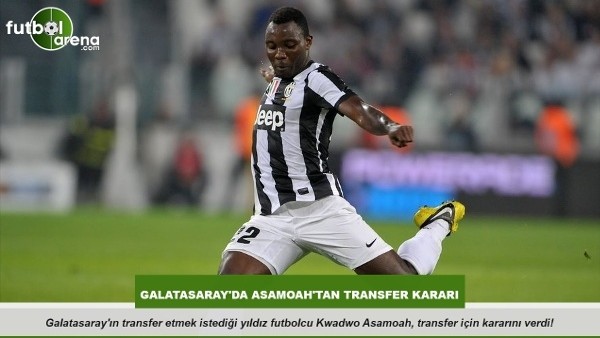 Galatasaray'da Asamoah'tan transfer kararı