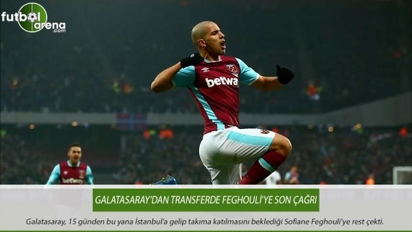 Galatasaray'dan transferde Feghouli'ye son çağrı