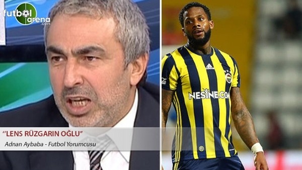 Adnan Aybaba: ''Lens rüzgarın oğlu''