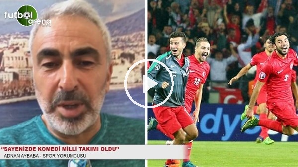 Adnan Aybaba: ''Sayenizde komedi Milli Takımı oldu''