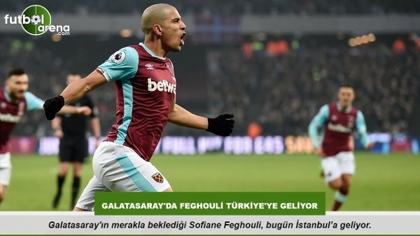 Galatasaray'da Feghouli Türkiye'ye geliyor