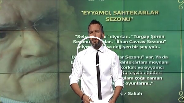 Hıncal Uluç: "Eyyamcı, sahtekarlar sezonu"