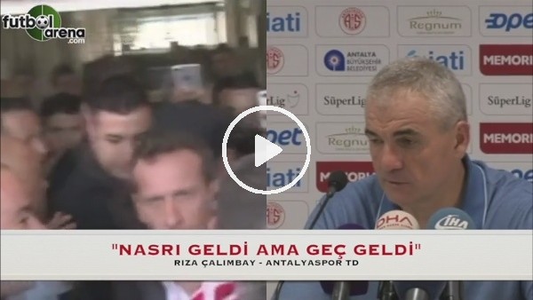 Rıza Çalımbay'dan Nasri yorumu