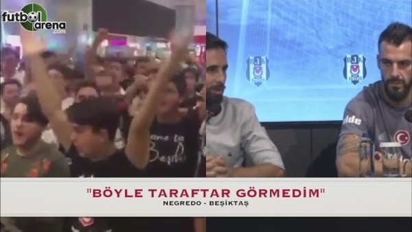 Negredo: "Böyle taraftar görmedim"