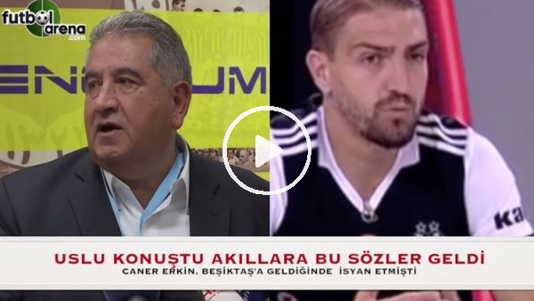 Mahmut Uslu konuştu, Caner Erkin'in o sözleri