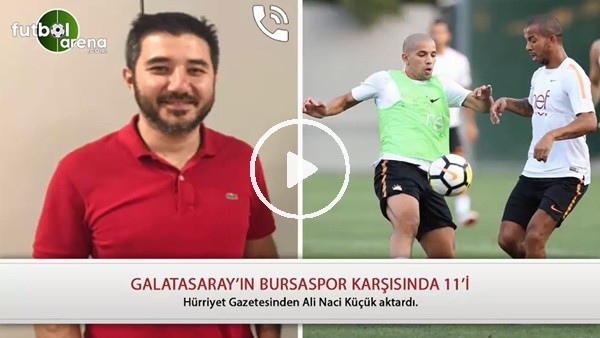 Galatasaray'ın Bursaspor karşısında ilk 11'i