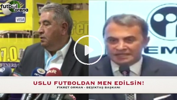 Fikret Orman'dan Mahmut Uslu'ya: "Futboldan men edilsin"