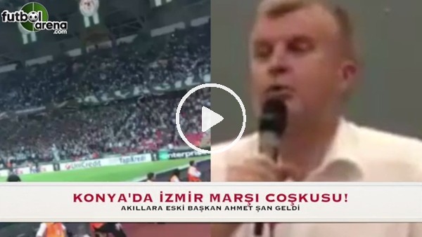 Konyasporlu taraftarlar İzmir Marşı'nı söyledi, akıllara Ahmet Şan'ın bu sözleri geldi
