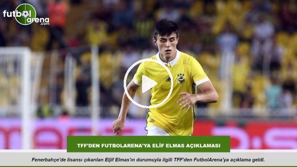 TFF'den FutbolArena'ya Elif Elmas açıklaması