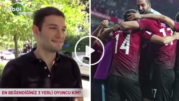 En beğendiğiniz 3 yerli futbolcu kim?