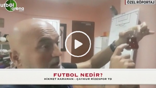 Hikmet Karaman, çay üzerinden futbolu açıkladı