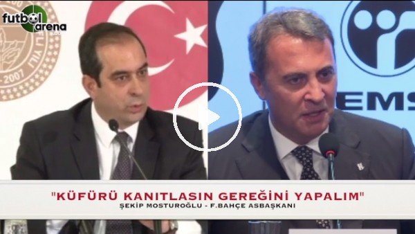 Şekip Mosturoğlu'dan Fikret Orman'a: "Küfürü kanıtlasın gereğini yapalım"