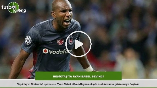 Beşiktaş'ta Ryan Babel sevinci