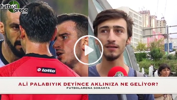 Ali Palabıyık deyince aklınıza ne geliyor?